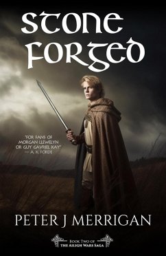 Stone Forged (The Ailigh Wars Saga, #2) (eBook, ePUB) - Merrigan, Peter J