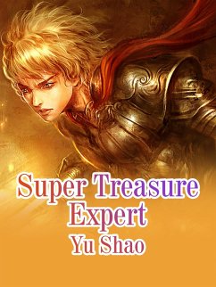 Super Treasure Expert (eBook, ePUB) - Shao, Yu