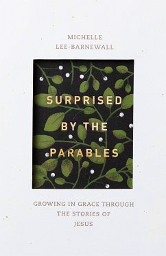 Surprised by the Parables (eBook, ePUB) - Lee Barnewall, Michelle