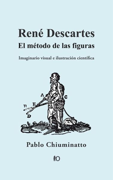 René Descartes: El método de las figuras (eBook, ePUB) René Descartes: El método de las figuras (eBook, ePUB)