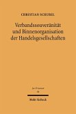 Verbandssouveränität und Binnenorganisation der Handelsgesellschaften (eBook, PDF)