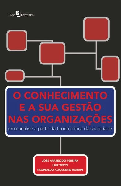 O conhecimento e a sua gestão nas organizações (eBook, ePUB) O conhecimento e a sua gestão nas organizações (eBook, ePUB)