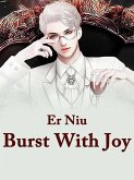 Burst With Joy (eBook, ePUB) Burst With Joy (eBook, ePUB)