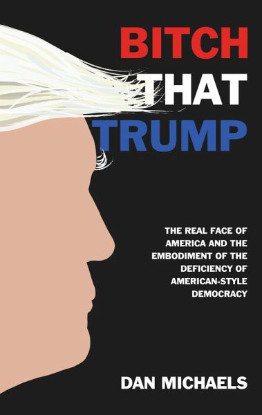 BITCH THAT TRUMP (eBook, ePUB)