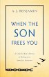 When the Son Frees You (eBook, ePUB) - Bild 1