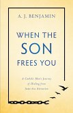 When the Son Frees You (eBook, ePUB)