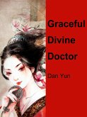 Graceful Divine Doctor (eBook, ePUB)