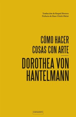 Cómo hacer cosas con arte (eBook, ePUB) - Hantelmann, Dorothea von