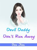 Devil Daddy, Don't Run Away (eBook, ePUB)