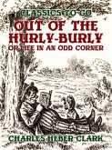Out Of The Hurly-Burly, Or Life In An Odd Corner (eBook, ePUB) Out Of The Hurly-Burly, Or Life In An Odd Corner (eBook, ePUB)