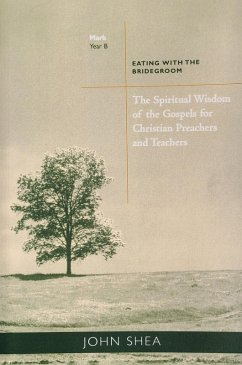 The Spiritual Wisdom of Gospels for Christian Preachers and Teachers (eBook, ePUB) - Shea, John