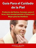 Guia Para el Cuidado de la Piel (eBook, ePUB) Guia Para el Cuidado de la Piel (eBook, ePUB)