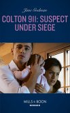 Colton 911: Suspect Under Siege (Mills & Boon Heroes) (Colton 911: Grand Rapids, Book 2) (eBook, ePUB)