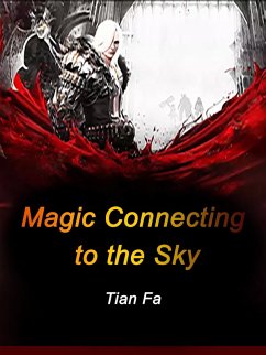 Magic Connecting to the Sky (eBook, ePUB) - Fa, Tian