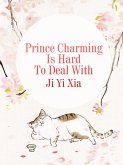 Prince Charming Is Hard To Deal With (eBook, ePUB)