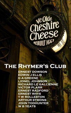 The Rhymers' Club (eBook, ePUB) - Yeats, W B; Dowson, Ernest; Gallienne, Richard Le