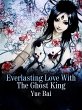 Everlasting Love With The Ghost King... - Bild 1