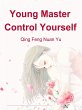Young Master, Control Yourself (eBook,... - Bild 1