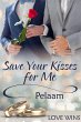 Save Your Kisses for Me (eBook, ePUB) - Bild 1