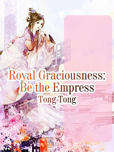 Royal Graciousness: Be the Empress (eBook, ePUB) Royal Graciousness: Be the Empress (eBook, ePUB)