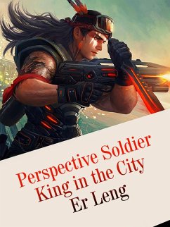 Perspective Soldier King in the City (eBook, ePUB) - Leng, Er