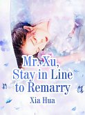 Mr Xu Stay in Line to Remarry (eBook, ePUB)
