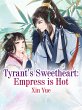 Tyrant's Sweetheart: Empress is Hot... - Bild 1