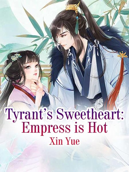 Tyrant's Sweetheart: Empress is Hot (eBook, ePUB)