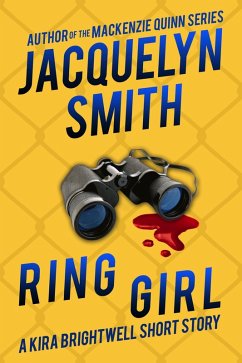 Ring Girl: A Kira Brightwell Short Story (Kira Brightwell Quick Cases) (eBook, ePUB) - Smith, Jacquelyn