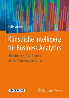 Künstliche Intelligenz für Business Analytics (eBook, PDF) - Weber, Felix