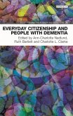 Everyday Citizenship and People with Dementia (eBook, ePUB) Everyday Citizenship and People with Dementia (eBook, ePUB)