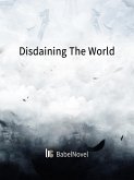 Disdaining The World (eBook, ePUB) Disdaining The World (eBook, ePUB)