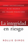 La integridad en riesgo (eBook, ePUB) La integridad en riesgo (eBook, ePUB)