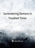 Surrendering Demons In Troubled Times (eBook, ePUB)