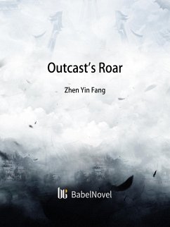 Outcast's Roar (eBook, ePUB) - Zhenyinfang