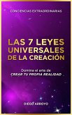 Las 7 Leyes Universales De La Creación (Conciencias Extraordinarias, #1) (eBook, ePUB)