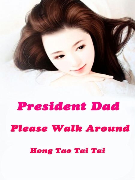 President Dad, Please Walk Around (eBook, ePUB)
