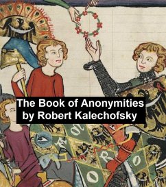 The Book of Anonymities (eBook, ePUB) - Kalechofsky, Roberta