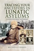 Tracing Your Ancestors in Lunatic Asylums (eBook, ePUB)