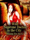 Wild Supreme Doctor in the City (eBook, ePUB)