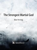 Strongest Martial God (eBook, ePUB) Strongest Martial God (eBook, ePUB)