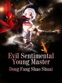 Evil Sentimental Young Master (eBook, ePUB)
