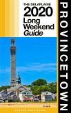 Provincetown - The Delaplaine 2020 Long Weekend Guide (Long Weekend Guides) (eBook, ePUB) Provincetown - The Delaplaine 2020 Long Weekend Guide (Long Weekend Guides) (eBook, ePUB)