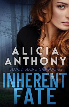 Inherent Fate (Blood Secrets, #3) (eBook, ePUB) - Anthony, Alicia