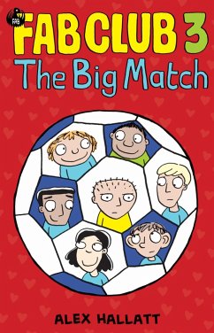 FAB Club 3 - The Big Match (eBook, ePUB) - Hallatt, Alex