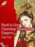 Hard to Get: Charming Abandoned Empress (eBook, ePUB)