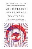 Ministering in Patronage Cultures (eBook, ePUB)