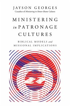 Ministering in Patronage Cultures (eBook, ePUB) - Georges, Jayson