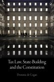 Tax Law, State-Building and the Constitution (eBook, ePUB)