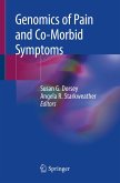 Genomics of Pain and Co-Morbid Symptoms (eBook, PDF) Genomics of Pain and Co-Morbid Symptoms (eBook, PDF)